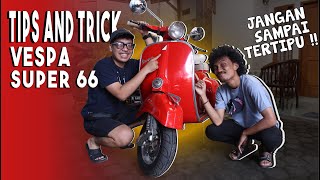 TIPS & TRICK BELI VESPA SUPER 66