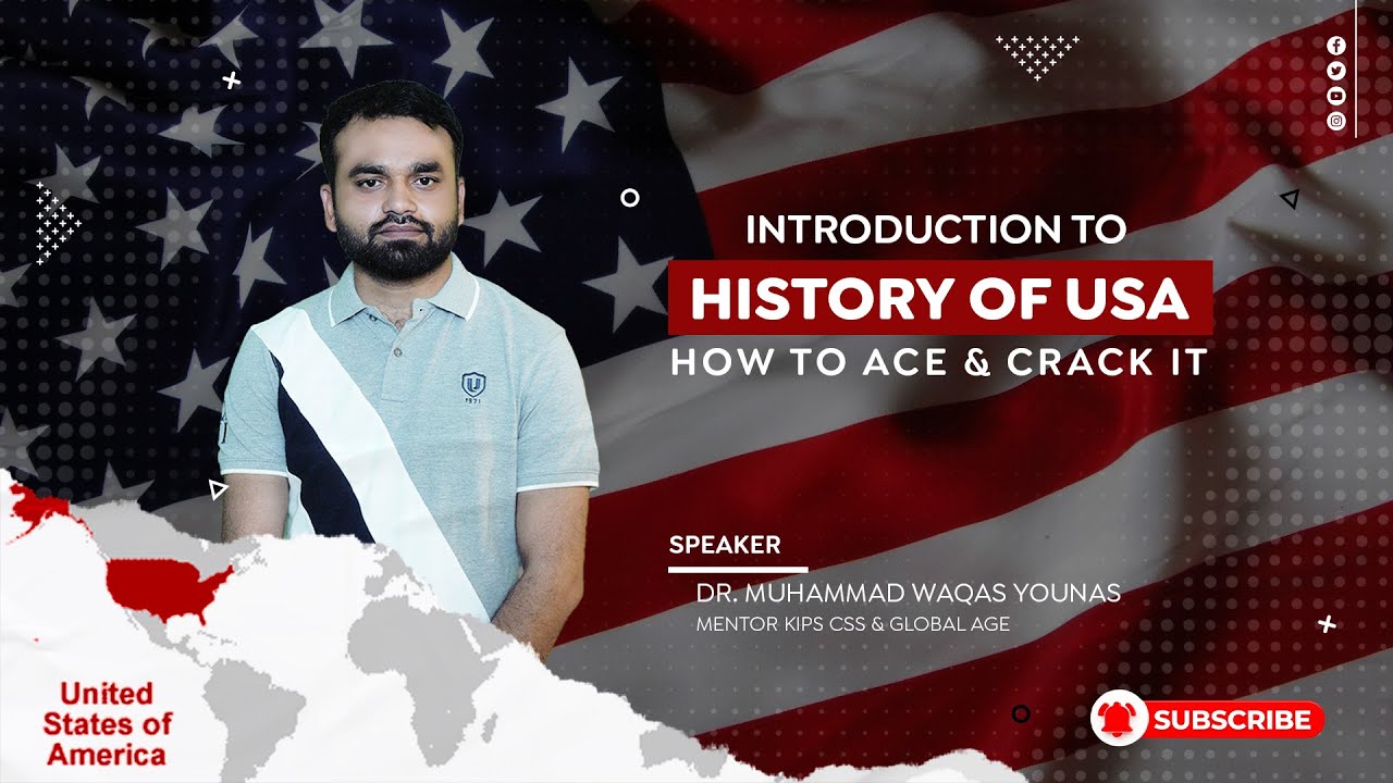 𝐈𝐧𝐭𝐫𝐨𝐝𝐮𝐜𝐭𝐢𝐨𝐧 𝐭𝐨 𝐇𝐢𝐬𝐭𝐨𝐫𝐲 𝐨𝐟 𝐔𝐒𝐀 𝐛𝐲 𝐃𝐫. 𝐌𝐮𝐡𝐚𝐦𝐦𝐚𝐝 𝐖𝐚𝐪𝐚𝐬 𝐘𝐨𝐮𝐧𝐚𝐬
