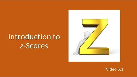 PSY 230 Video 5 1: Introduction to z Scores