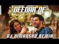 Deedar de remix  chhalaang  dj himanshu remix