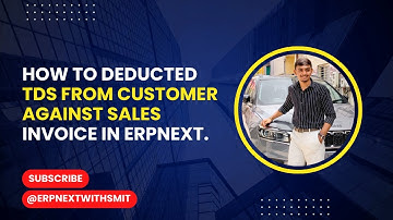 How to Deducted TDS from Customer against sales invoice In ERPNext.