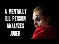 A Mentally Ill Person Analyzes Joker