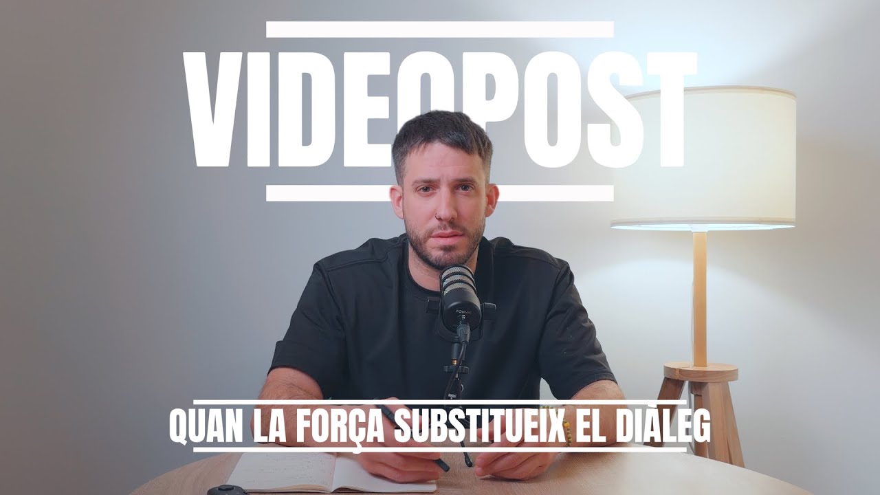 QUAN LA FORÇA SUBSTITUEIX EL DIÀLEG