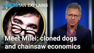 What's so radical about Argentina's new president (besides his cloned dogs)? | Ian Bremmer Explains