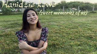 Ate tsido- Hani dzie kewe(sweet memories of us)  video 