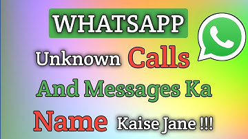 whatsapp par unknown number ka pata kaise lagaye | Whatsapp Unknown Number Ko Find Kaise Kare | 2022