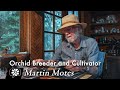 Martin motes orchid breeder and cultivator