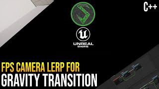 First Person Camera Smooth Gravity Transitions - Beginners Guide To Unreal Engine 5 | Saragan