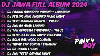 DJ JAWA FULL ALBUM VIRAL TIKTOK 2024 || DJ PINDHO SAMUDRO PASANG - DJ LAMUNAN VIRAL TERBARU