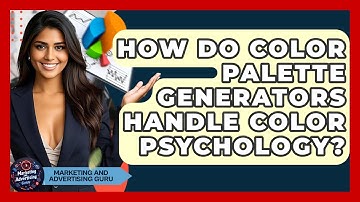 How Do Color Palette Generators Handle Color Psychology? - Marketing and Advertising Guru