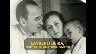 Beria, monstrul din inima puterii sovietice
