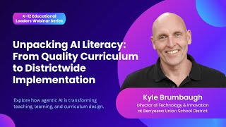 Webinar | Unpacking AI Literacy: From Quality Curriculum to Districtwide Implementation
