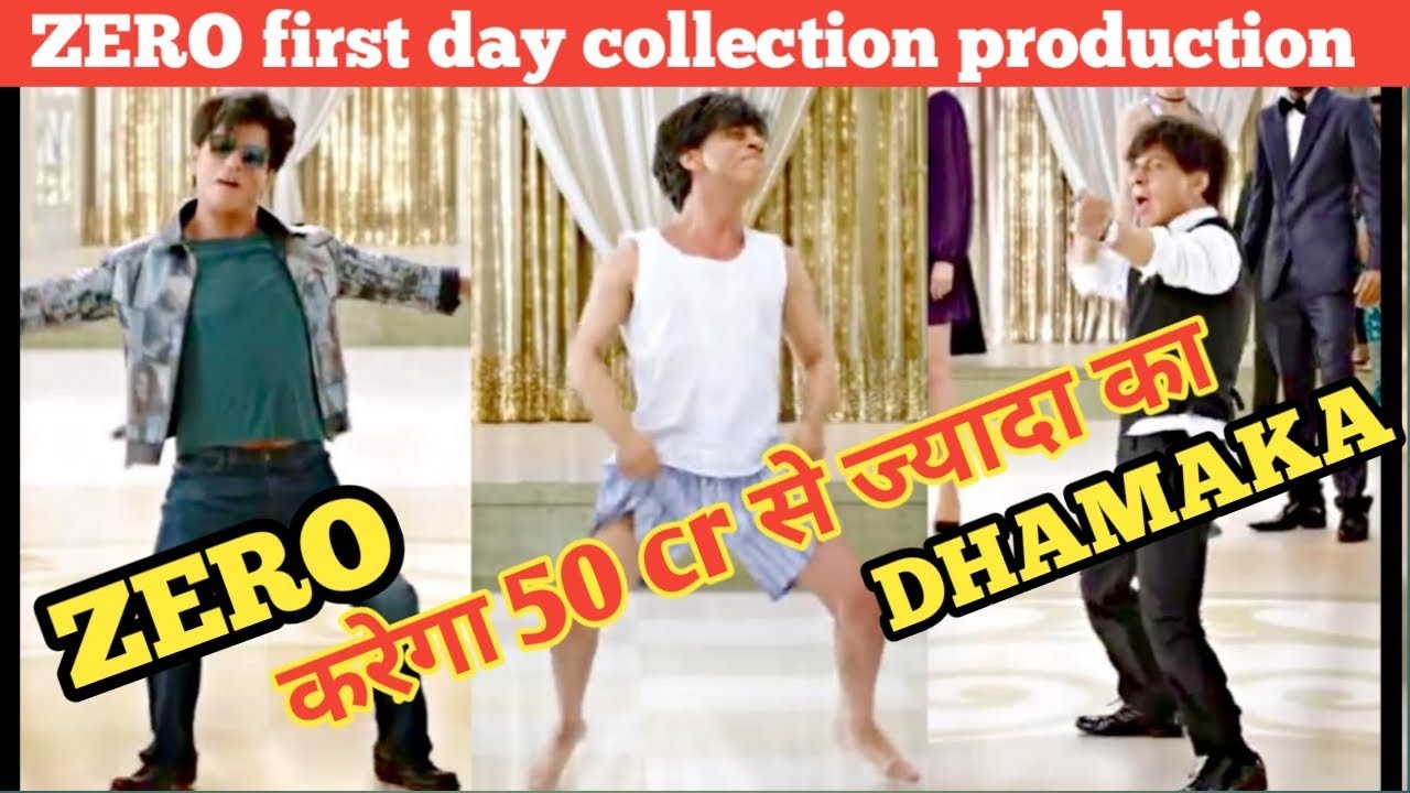 ZERO MOVIE FIRST DAY BOXOFFICE PRODUCTION | SHAHRUKH KHAN