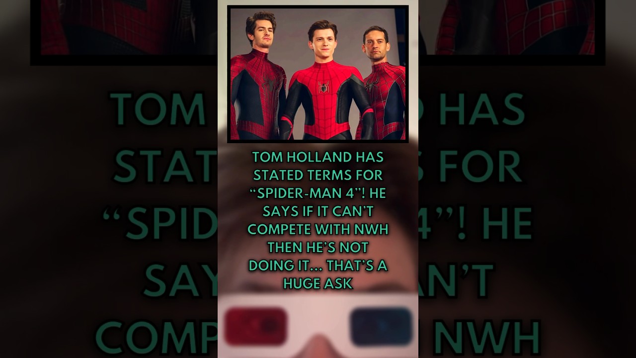 Spider-Man 4: TOM HOLLAND’S TERMS!! 😬 - YouTube