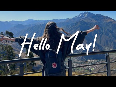 Hello May! Acoustic/Indie/Pop/Folk full of positive vibes this new month