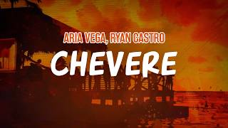 Aria Vega, Ryan Castro - CHEVERE (premium_remix) (Lyric Video)