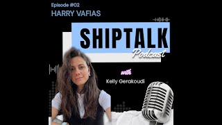 ShipTalk 02: HARRY VAFIAS