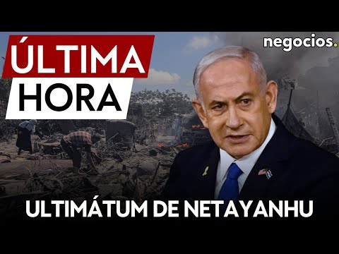 &Uacute;LTIMA HORA | Ultim&aacute;tum de Netanyahu: "solo habr&aacute; alto el fuego en Gaza si hay lista de rehenes"