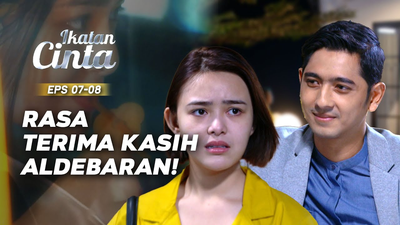 Aldebaran Mulai Naksir Sama Andin | IKATAN CINTA EPS.07-08 (1/4)