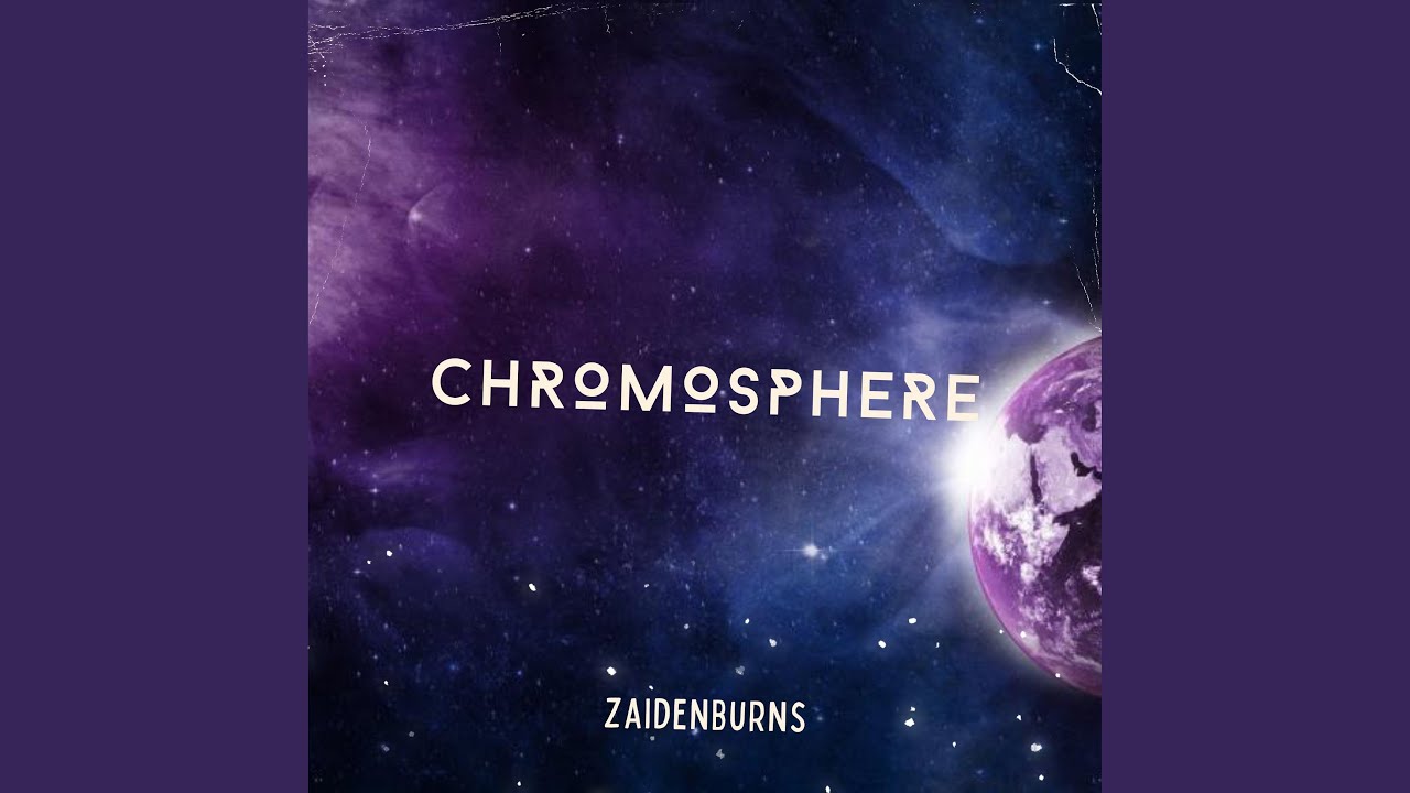 Watch Chromosphere on YouTube Watch Chromosphere on YouTube