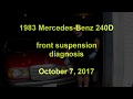 1983 Mercedes-Benz 240D - front suspension diagnosis