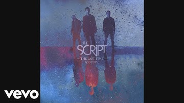 The Script - The Last Time (Acoustic) [Audio]