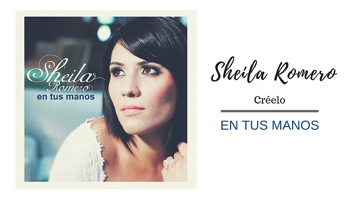 Sheila Romero - Crelo (En Tus Manos)