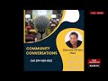 Community Conversations with Host Djenane St. Fleur | Local Updates & Advocacy 6-11-2026