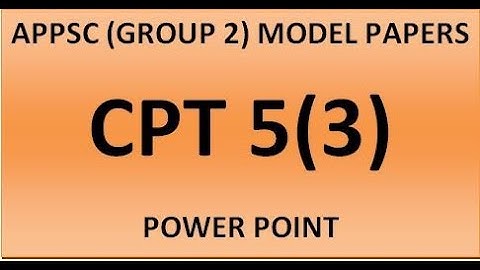 APPSC CPT MODEL PAPER 5 - PART 3/APPSC/ANGRUA (WITH MS ACCESS SYLUBUS/CPT)/Group 2