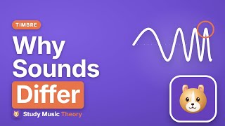 Timbre: Why Instruments Sound Different