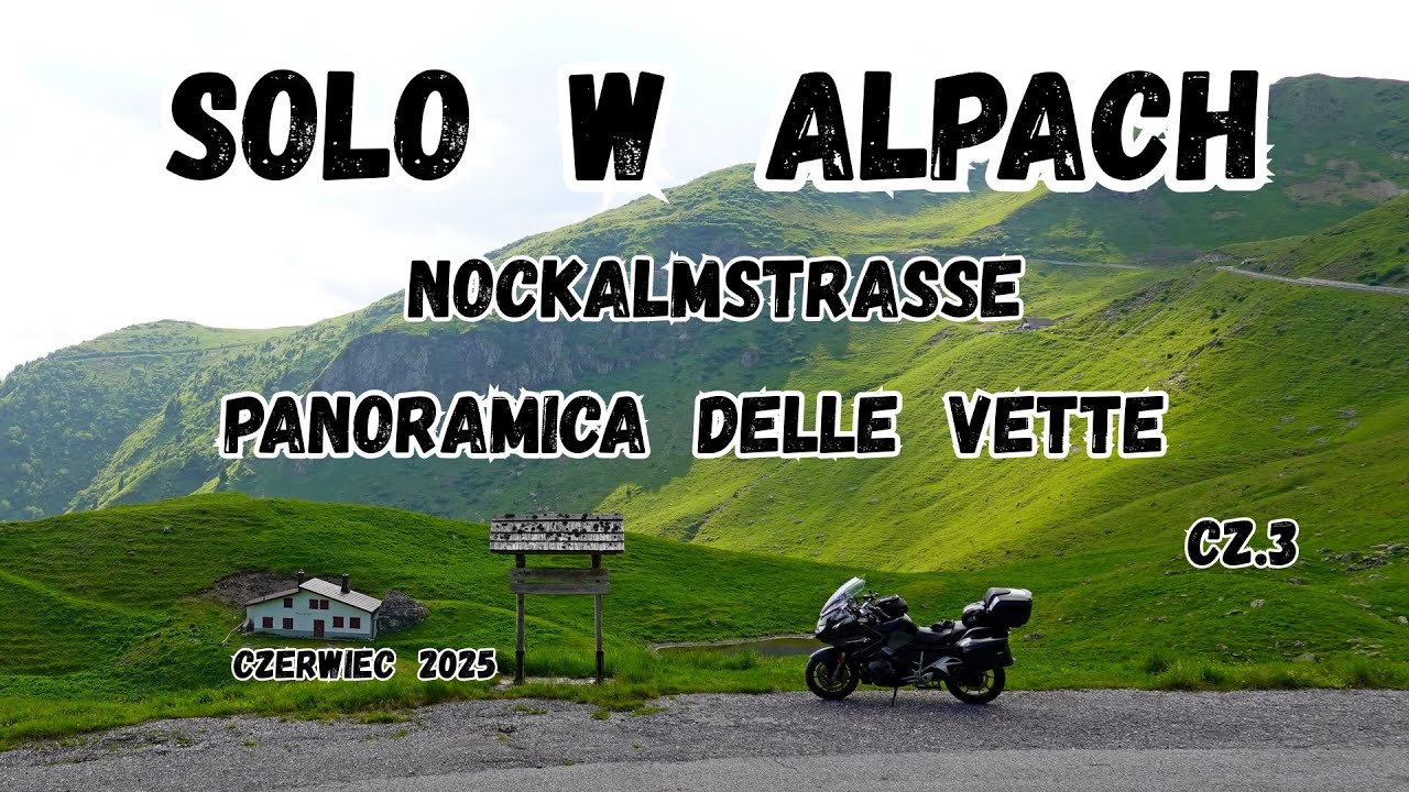 Solo w Alpach cz.3 - Nockalmstrasse & Panoramica delle Vette