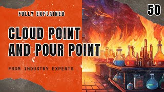 50. Cloud Point and Pour Point | Hydrocarbons | Chemical Engineering | The Engineer Owl #oilandgas