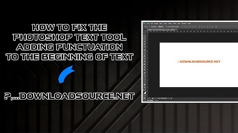 How to Fix the Photoshop CS6 Text Tool Glitch