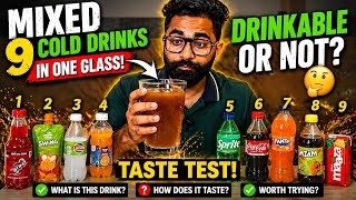 He Mixed 9 Cold Drinks 🥤| Shocking 😮 Results 🤯🔥