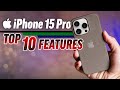 iPhone 15 Pro - Top 10 NEW Features!