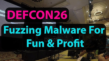 Fuzzing Malware For Fun & Profit DEFCON 26