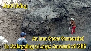 Just Using an Iron Spear Succeeded in Collapsing a Large Amount of Cliff