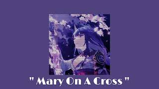 Mary On A Cross - Ghost// Slowed and Reverb