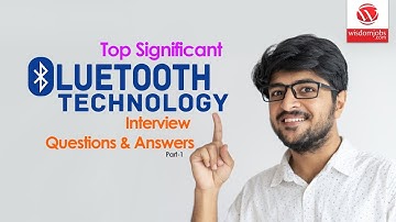 Bluetooth technology Interview Questions and Answers 2019 Part-1 | Bluetooth technology | WisdomJobs