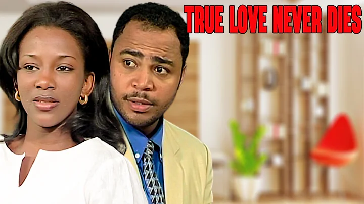 TRUE LOVE NEVER DIES {RAMSEY NOAH, GENEVIEVE NNAJI} LATEST NIGERIA NOLLYWOOD MOVIES #movie #trending