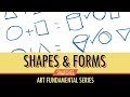 Art Fundamentals: Shapes & Forms