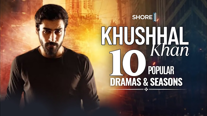 Khushhal Khan | Top 10 Best Dramas | DunyaPur, Ishq Di Chashni, Mohabbat Gumshuda Meri, Mushkil
