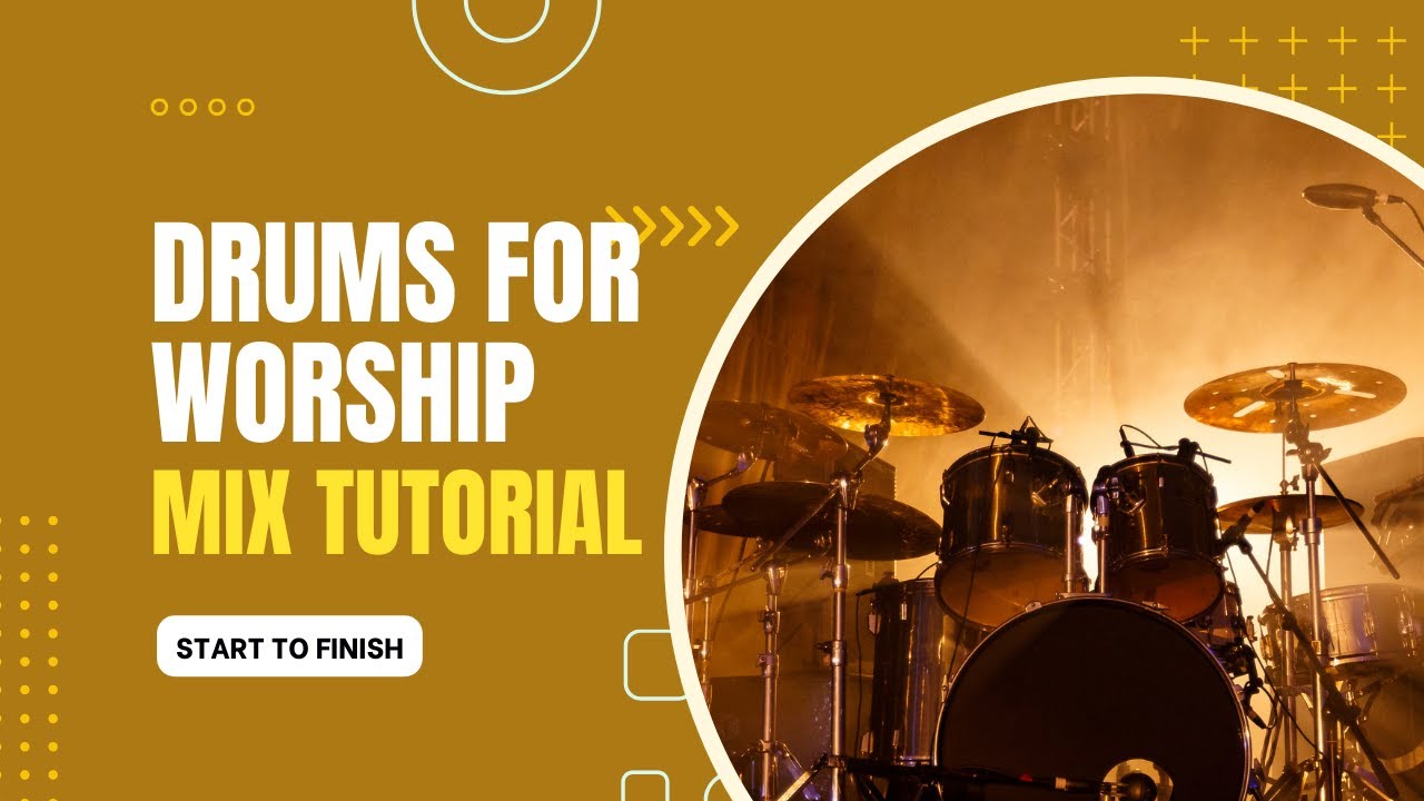 FULL TUTORIAL Mixing Drums For Worship Start to Finish! YouTube