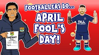 🤣April Fools - Football Edition!🤣 (Feat Ronaldo Messi Ramos Bale \& More)