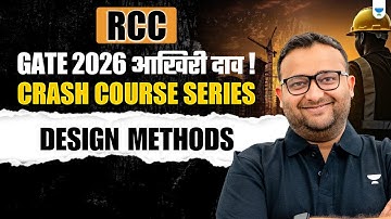 🔥RCC | GATE 2026 Crash Course Series | Design Methods | By Amit Zarola