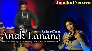 Download lagu ANAK LANANG Versi Jandhut Semrawut - Rara Attasya || Cover by MNF 