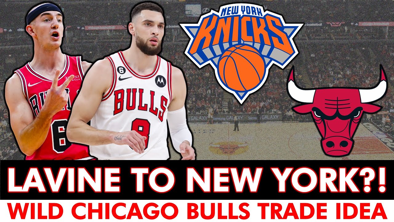 Knicks and Bulls discussing Zach LaVine trade - Posting and Toasting