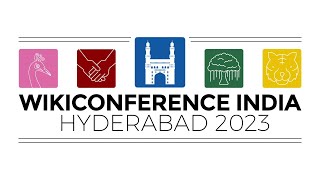 WikiConference India 2023, Hyderabad — Recap and Highlights