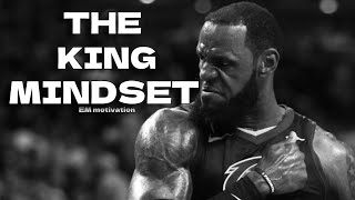 The King Mindset - Motivational Speech Lebron James