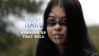 Naru | running up that hill